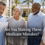 Are You Making These Medicare Mistakes?